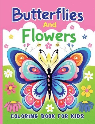 Butterflies And Flowers Coloring Book For Kids 1