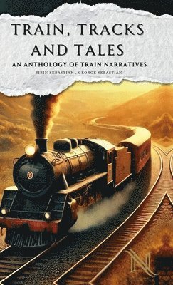 Train, Tracks and Tales 1