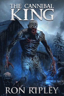 The Cannibal King: Supernatural Suspense Thriller with Ghosts
