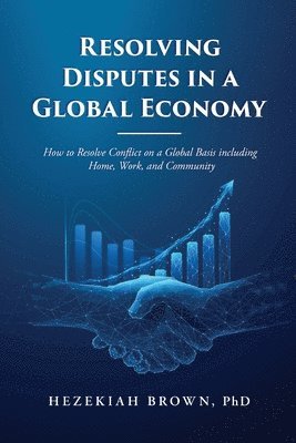 bokomslag Resolving Disputes in a Global Economy