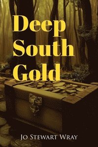 bokomslag Deep South Gold