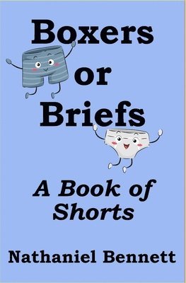 bokomslag Boxers or Briefs: A Book of Shorts