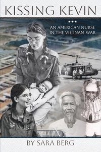 bokomslag Kissing Kevin: An American Nurse in the Vietnam War