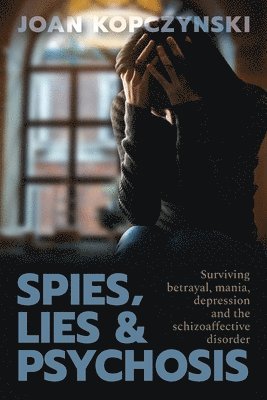 bokomslag Spies, Lies & Psychosis