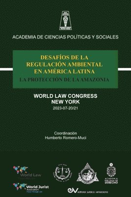 Desafos de la Regulacin Ambiental En Amrica Latina La Proteccin de la Amazonia 1