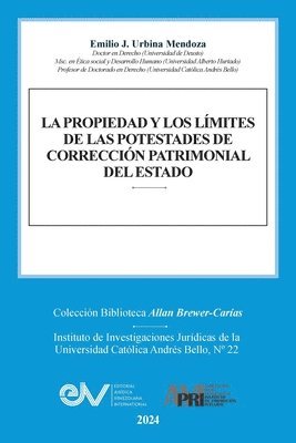 bokomslag La Propiedad Y Los Lmites de Las Potestades de Correccin Patrimonial del Estado