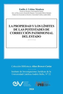 Propiedad Y Los Límites de Las Potestades de Corrección Patrimonial del Estado