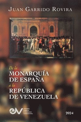 bokomslag de la Monarquía de España a la República de Venezuela