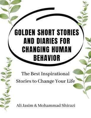 Golden Short Stories and Diaries for Changing Human Behavior 1