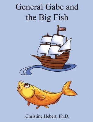 General Gabe and the Big Fish 1