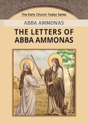 The Letters of Abba Ammonas 1