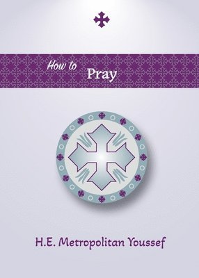 How to Pray 1