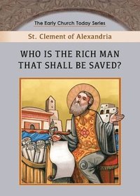 bokomslag Who is the Rich Man That Shall be Saved?