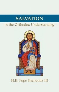 bokomslag Salvation in the Orthodox Understanding