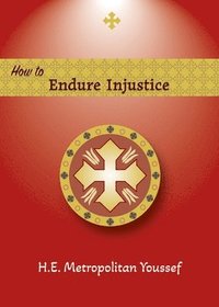 bokomslag How to Endure Injustice