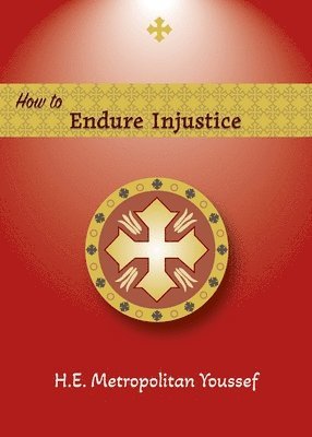 bokomslag How to Endure Injustice