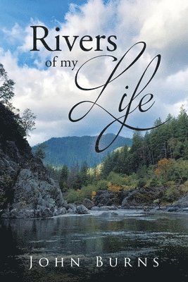 Rivers of My Life 1