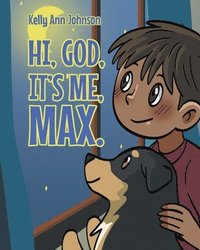 bokomslag Hi, God, It's me, Max.