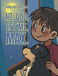 bokomslag Hi, God, It's me, Max.