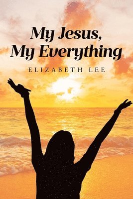 My Jesus, My Everything 1