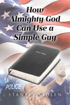 How Almighty God Can Use a Simple Guy 1