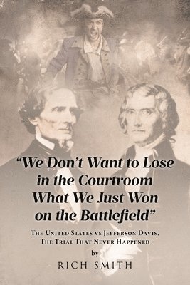 &quot;We Don't Want to Lose in the Courtroom What We Just Won on the Battlefield&quot; 1