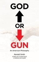 Randall Smith - God or Gun, Häftad