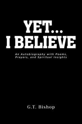 bokomslag Yet... I Believe