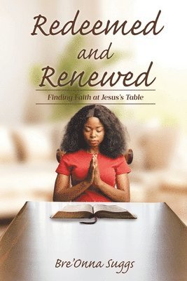 bokomslag Redeemed and Renewed