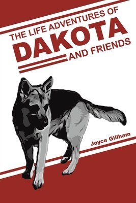 bokomslag Life Adventures of Dakota and Friends