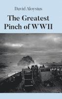 bokomslag Greatest Pinch of WWII