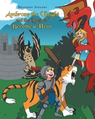 bokomslag Ambrose the Knight and the Quest to Become a Hero