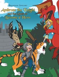 bokomslag Ambrose the Knight and the Quest to Become a Hero