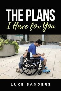 bokomslag The Plans I Have for You: An Autobiographical Memoir