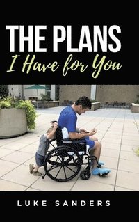 bokomslag The Plans I Have for You: An Autobiographical Memoir