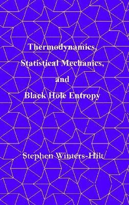 bokomslag Thermodynamics, Statistical Mechanics, and Black Hole Entropy