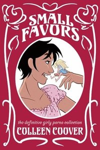 bokomslag Small Favors: The Definitive Girly Porno Collection New Edition