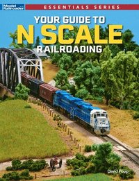 bokomslag Your Guide to N Scale Railroading