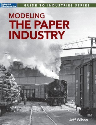 Jeff Wilson - Modeling the Paper Industry, Häftad