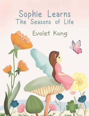 Sophie Learns the Seasons of Life 1
