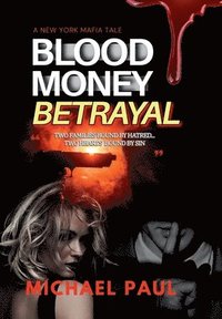 bokomslag Blood Money Betrayal