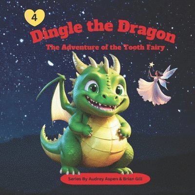 Dingle the Dragon: The Adventure of the Tooth Fairy 1