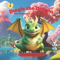 bokomslag Dingle the Dragon: The Adventure of the Fire Spark