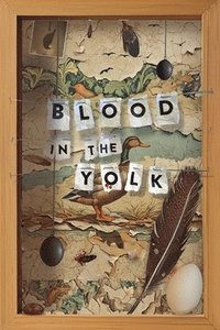 bokomslag Blood In The Yolk