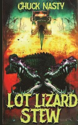 Lot Lizard Stew 1