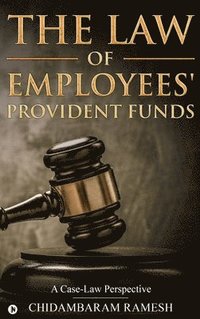 bokomslag The Law of Employees' Provident Funds