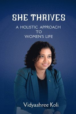Vidyashree Dashrath Koli, vidyashree Dashrath koli - She Thrives, Häftad