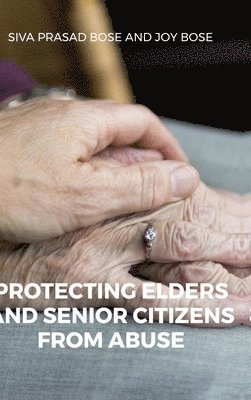 bokomslag Protecting Elders and Senior Citizens from Abuse