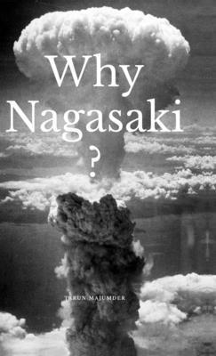 bokomslag Why Nagasaki?