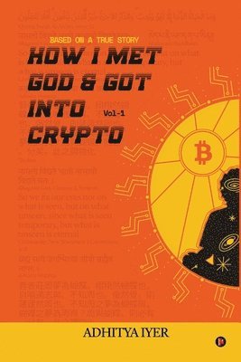 bokomslag How I Met God and Got Into Crypto